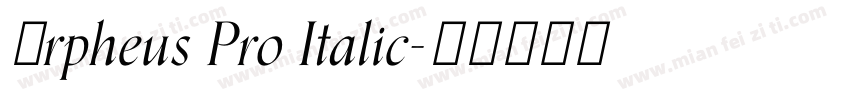 Orpheus Pro Italic字体转换